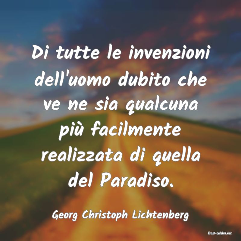 frasi di Georg Christoph Lichtenberg