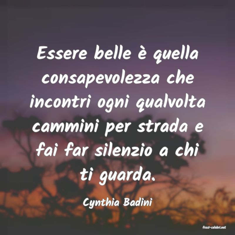 frasi di  Cynthia Badini
