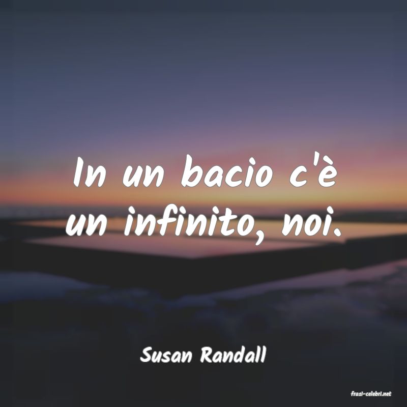 frasi di  Susan Randall
