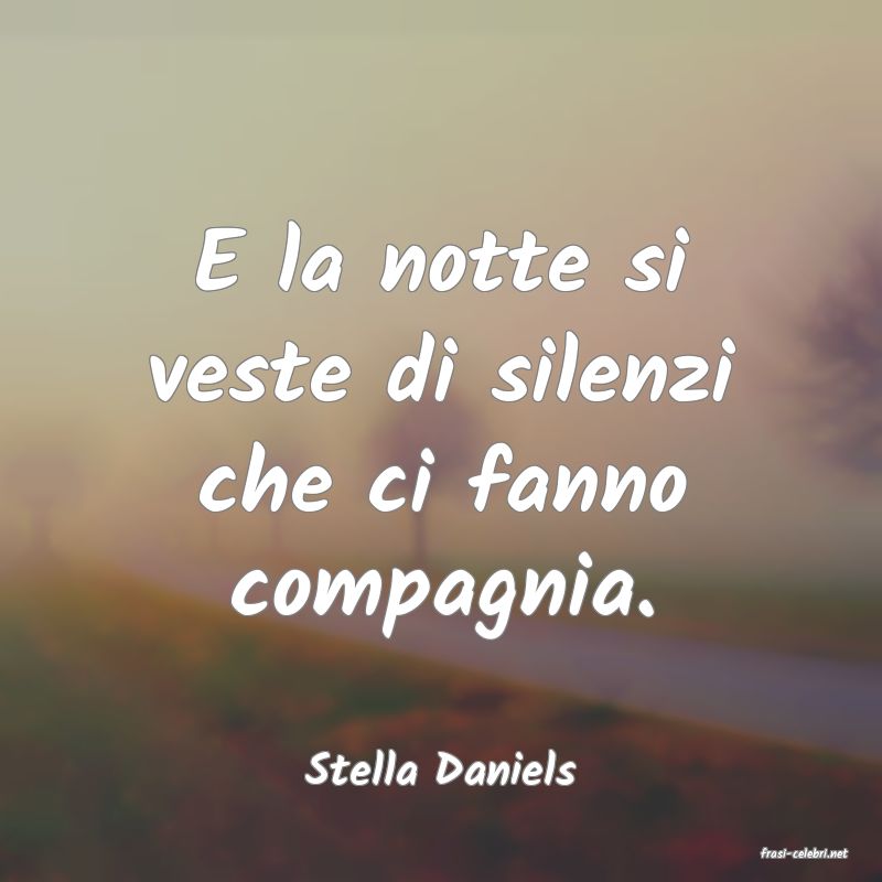 frasi di  Stella Daniels

