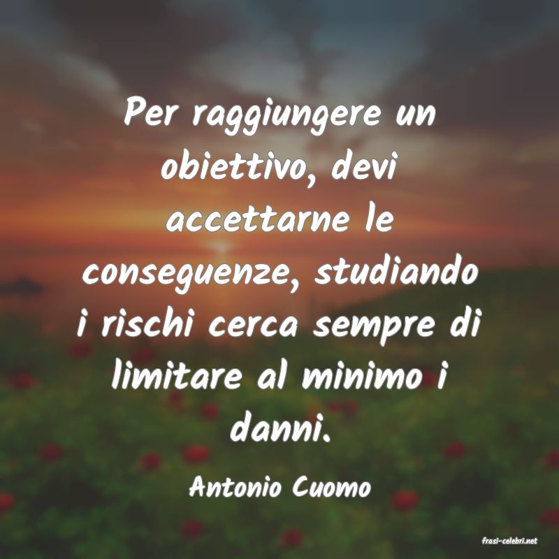 frasi di  Antonio Cuomo
