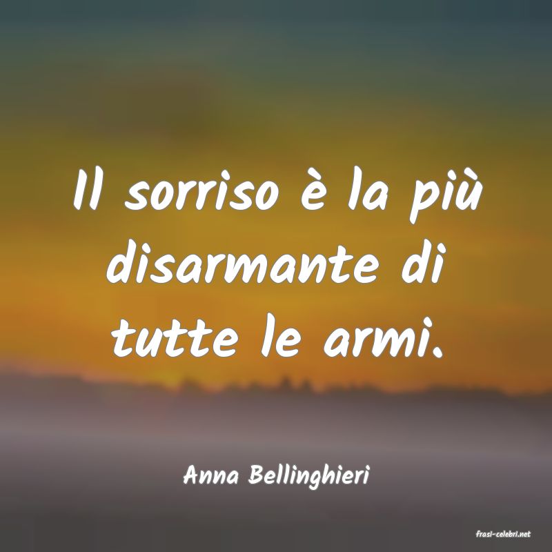 frasi di  Anna Bellinghieri
