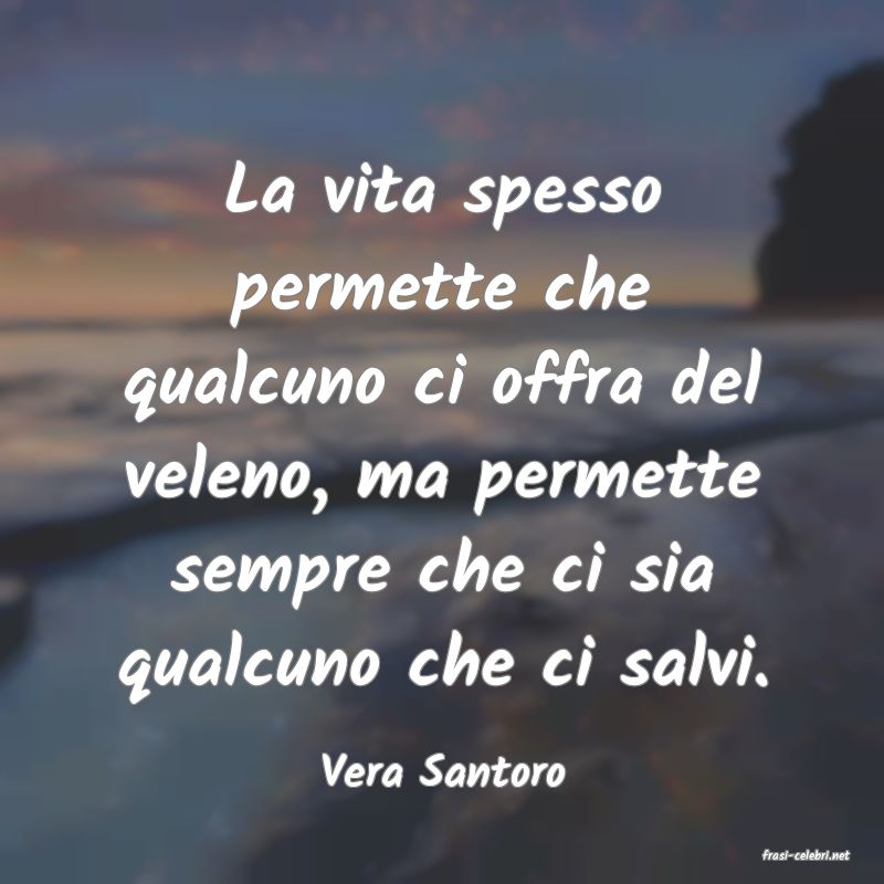 frasi di  Vera Santoro
