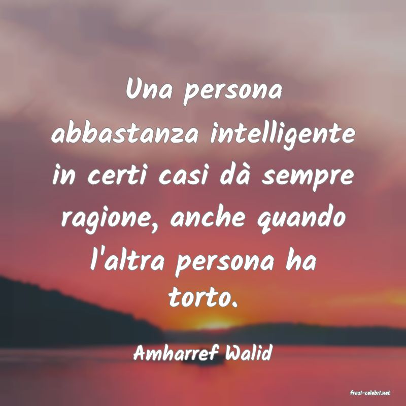 frasi di  Amharref Walid
