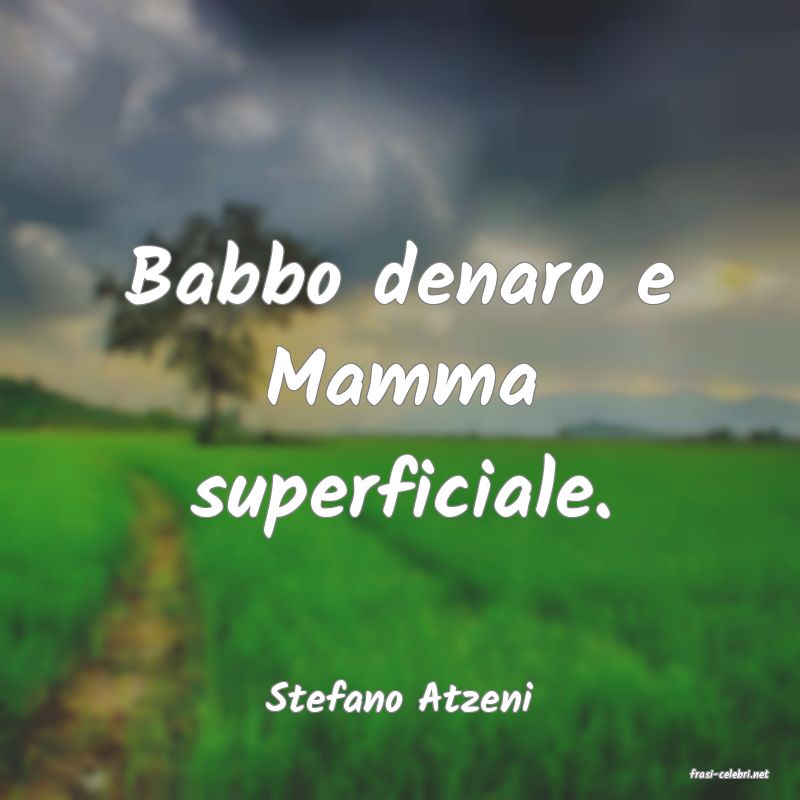 frasi di  Stefano Atzeni
