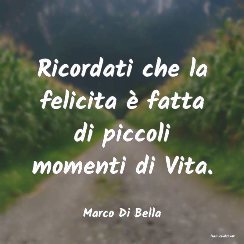 frasi di  Marco Di Bella
