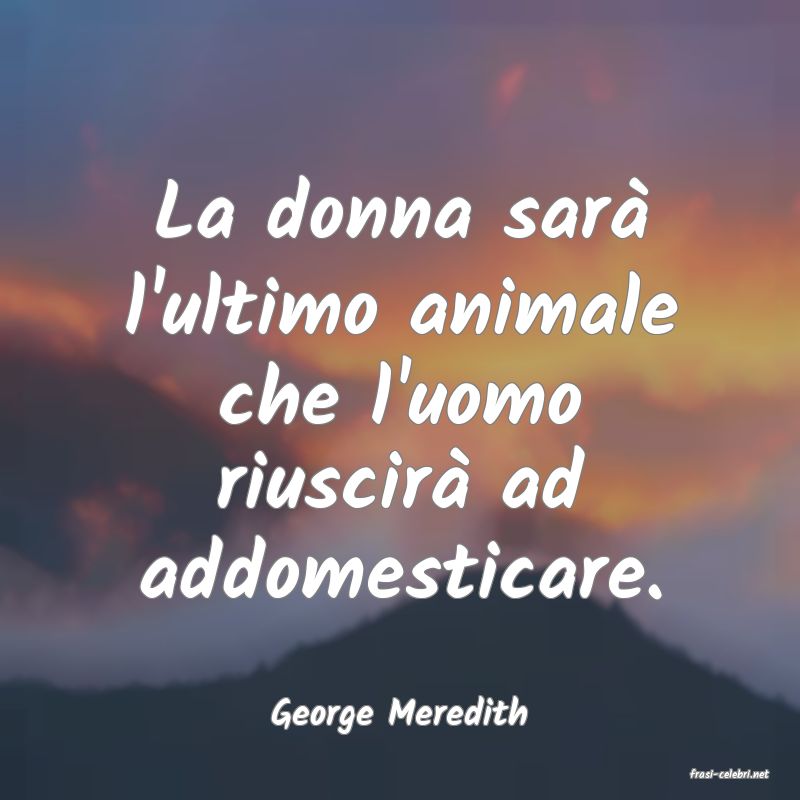 frasi di George Meredith