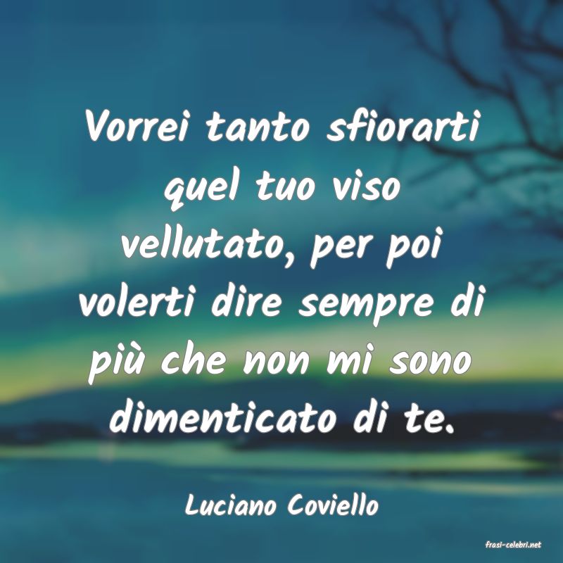 frasi di Luciano Coviello