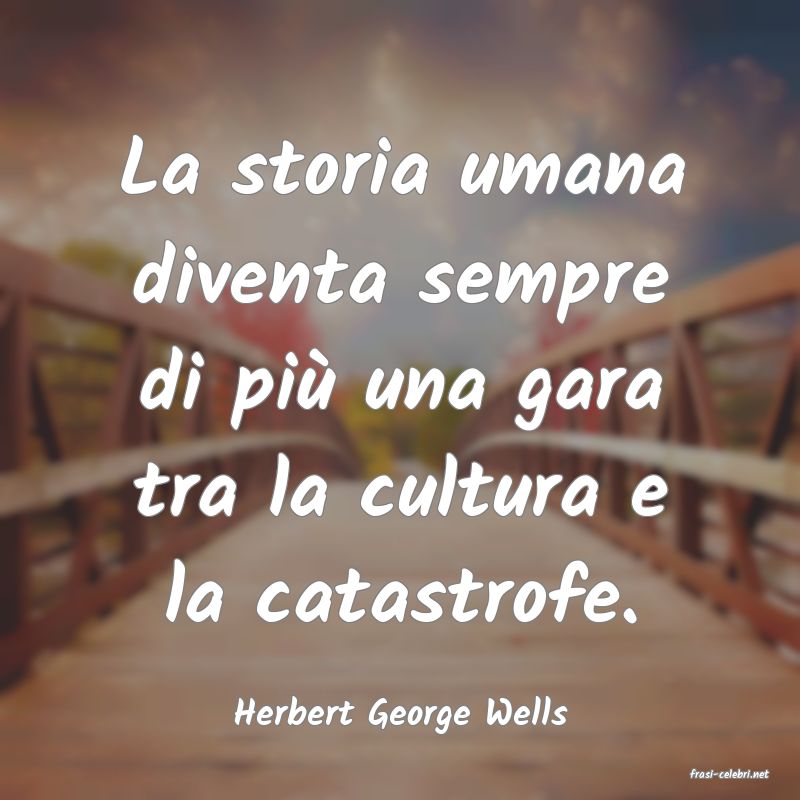 frasi di Herbert George Wells