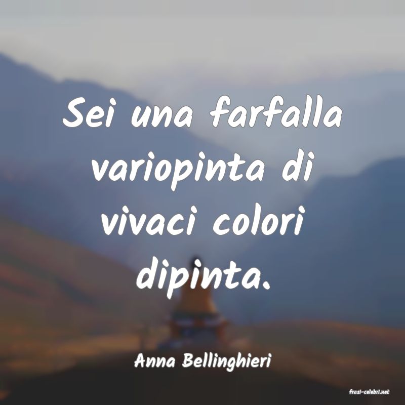 frasi di Anna Bellinghieri