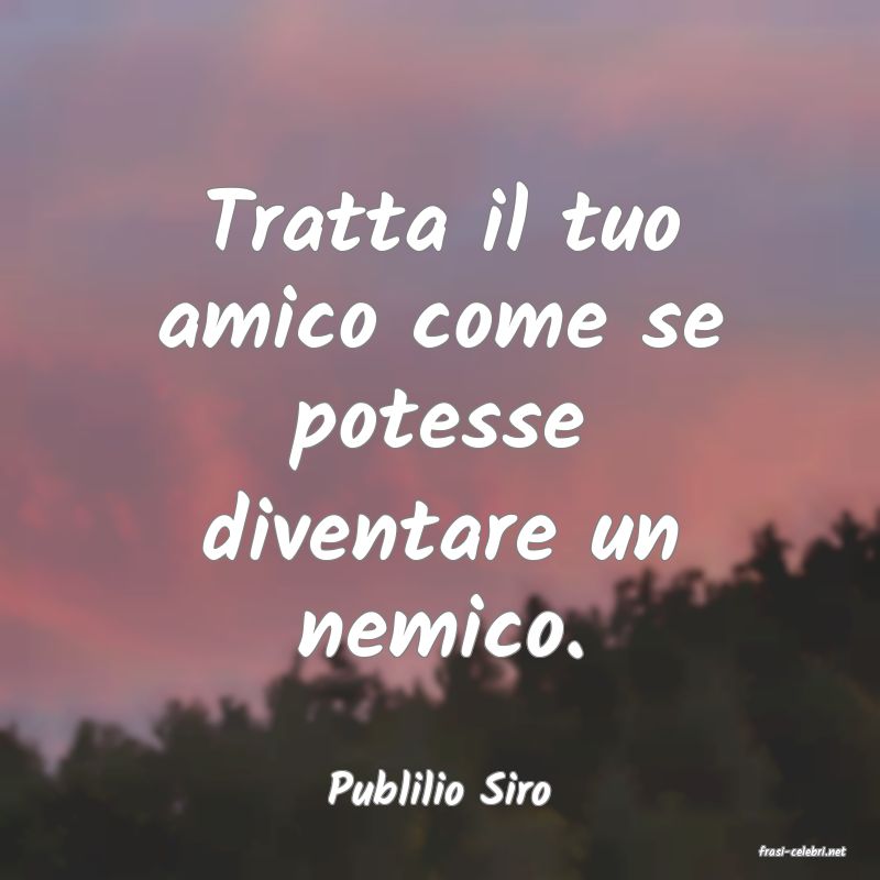 frasi di Publilio Siro