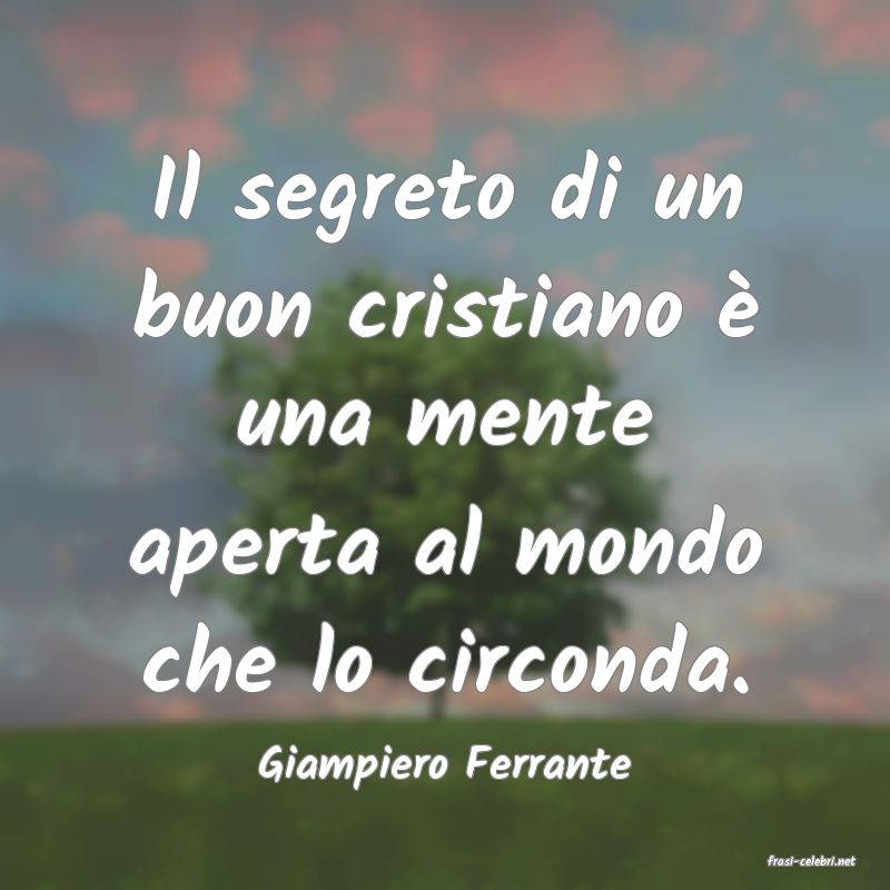 frasi di  Giampiero Ferrante
