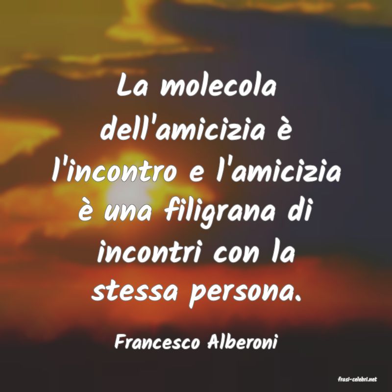 frasi di  Francesco Alberoni
