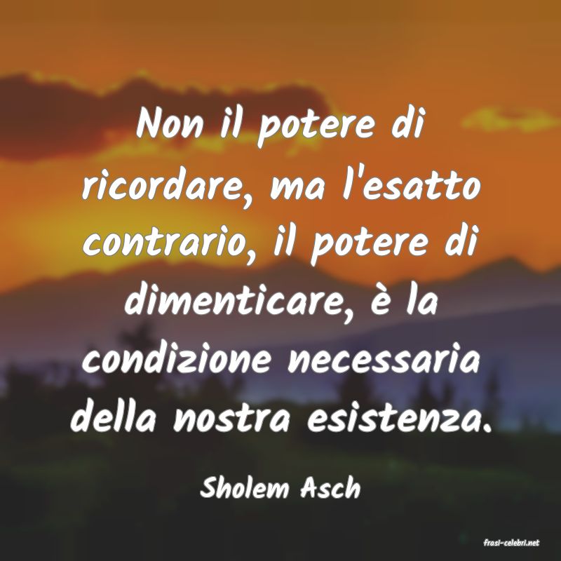 frasi di  Sholem Asch
