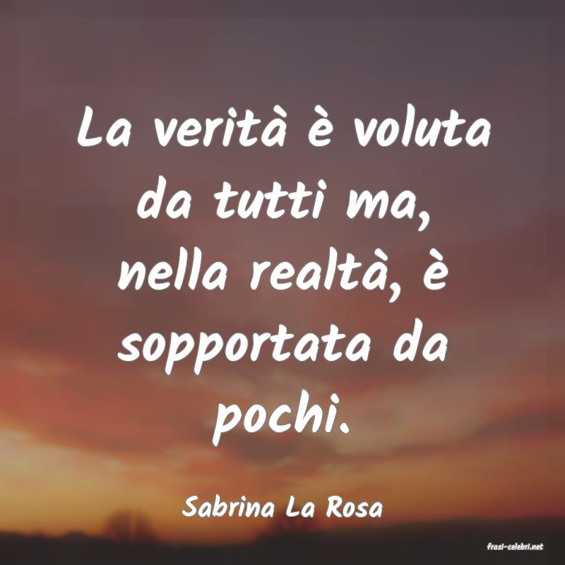 frasi di Sabrina La Rosa
