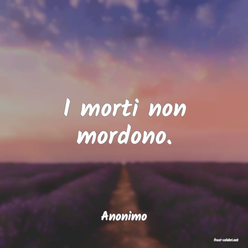 frasi di  Anonimo

