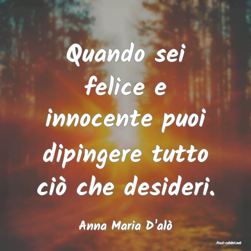 frasi di Anna Maria D'al�
