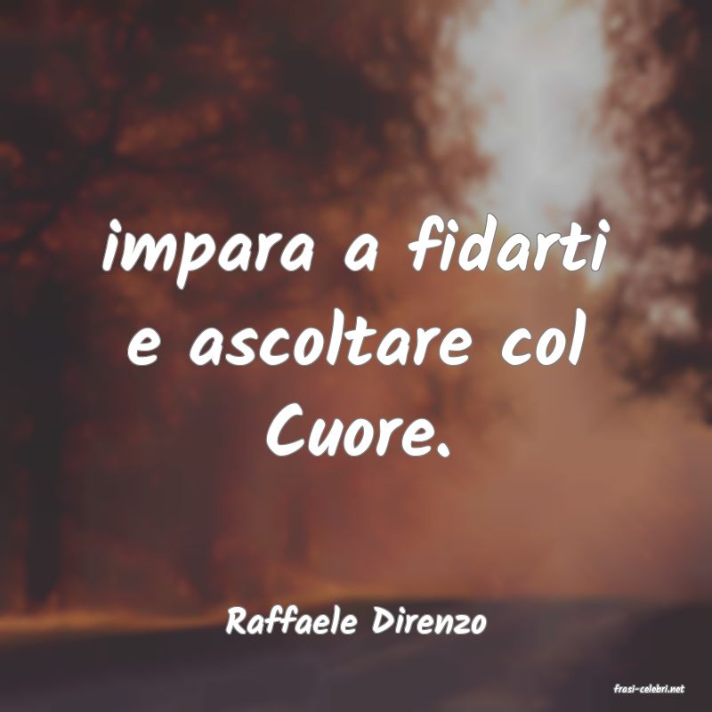 frasi di  Raffaele Direnzo
