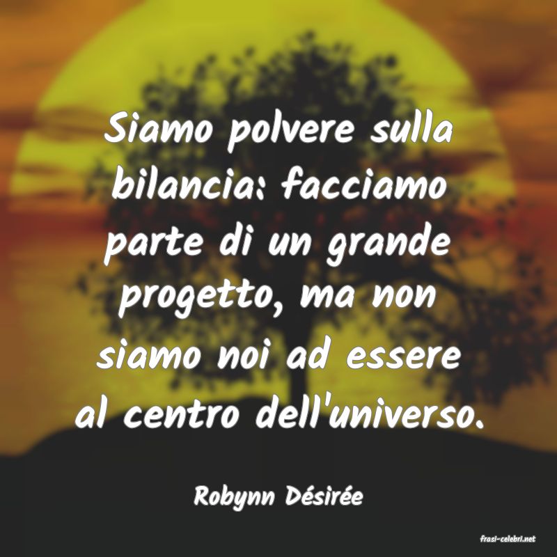 frasi di Robynn Dsire