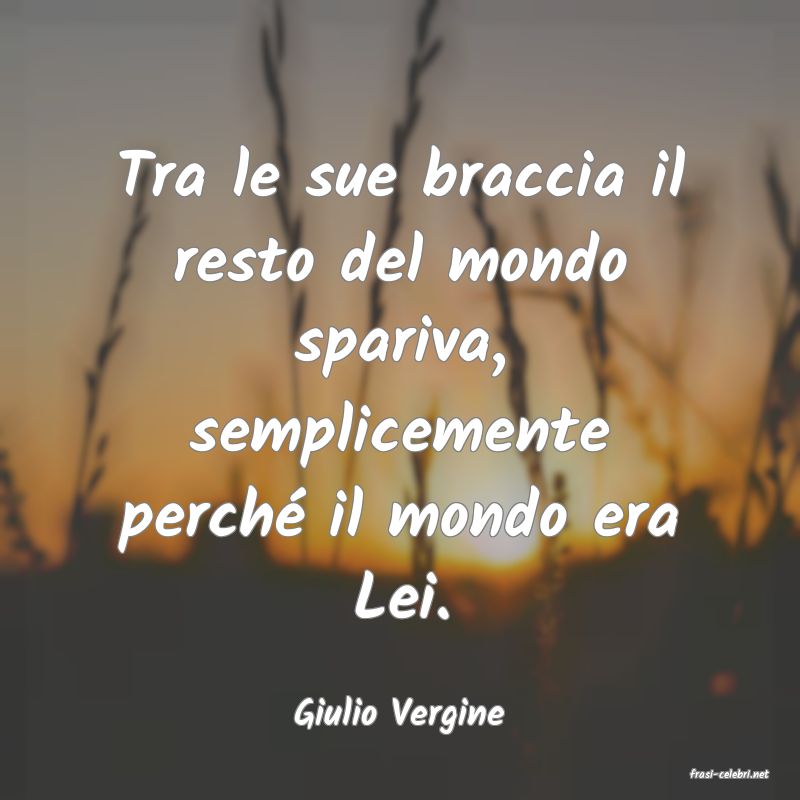 frasi di Giulio Vergine