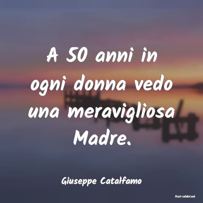 frasi di Giuseppe Catalfamo