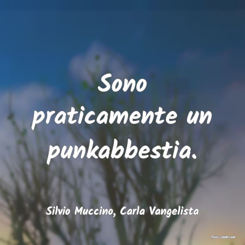frasi di  Silvio Muccino, Carla Vangelista
