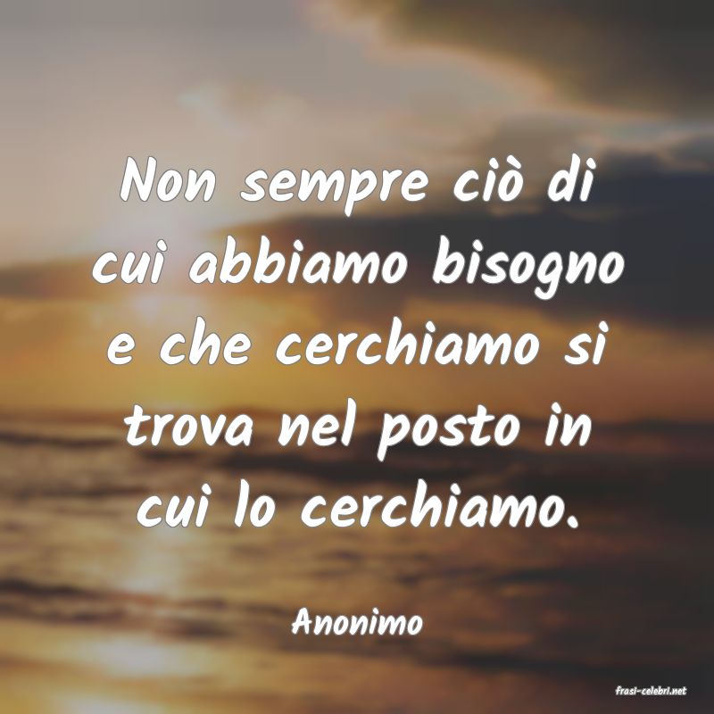 frasi di  Anonimo
