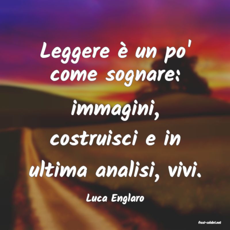 frasi di  Luca Englaro

