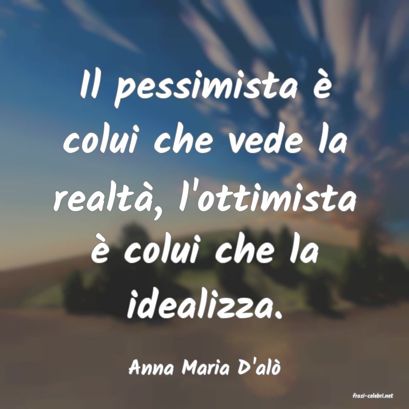 frasi di Anna Maria D'al�