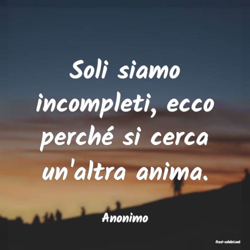frasi di  Anonimo
