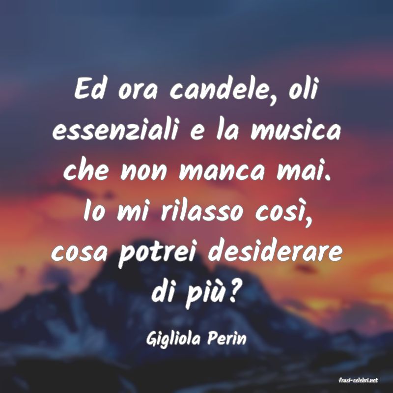 frasi di  Gigliola Perin
