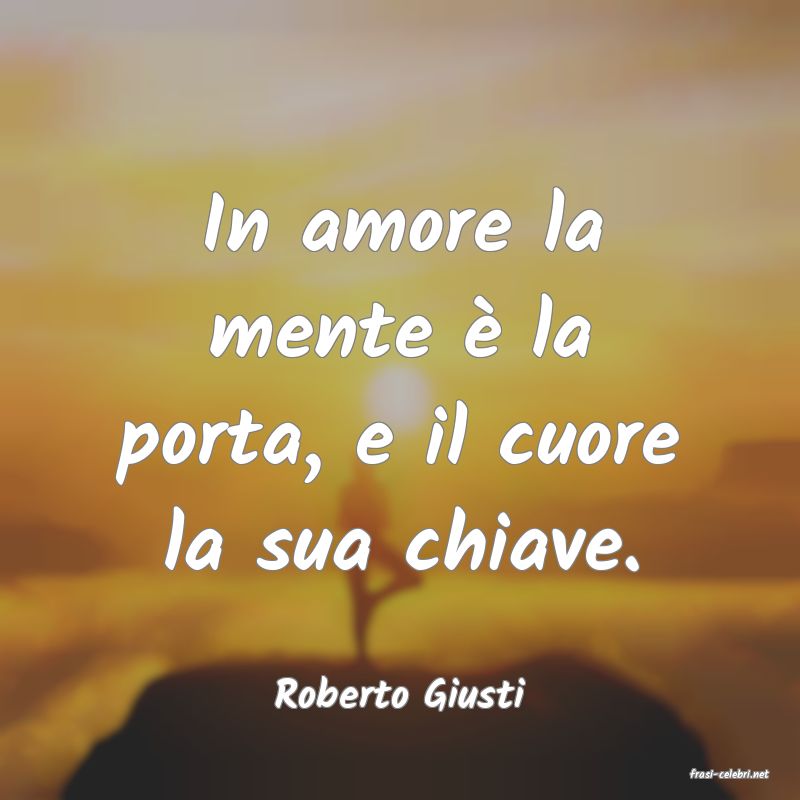 frasi di  Roberto Giusti
