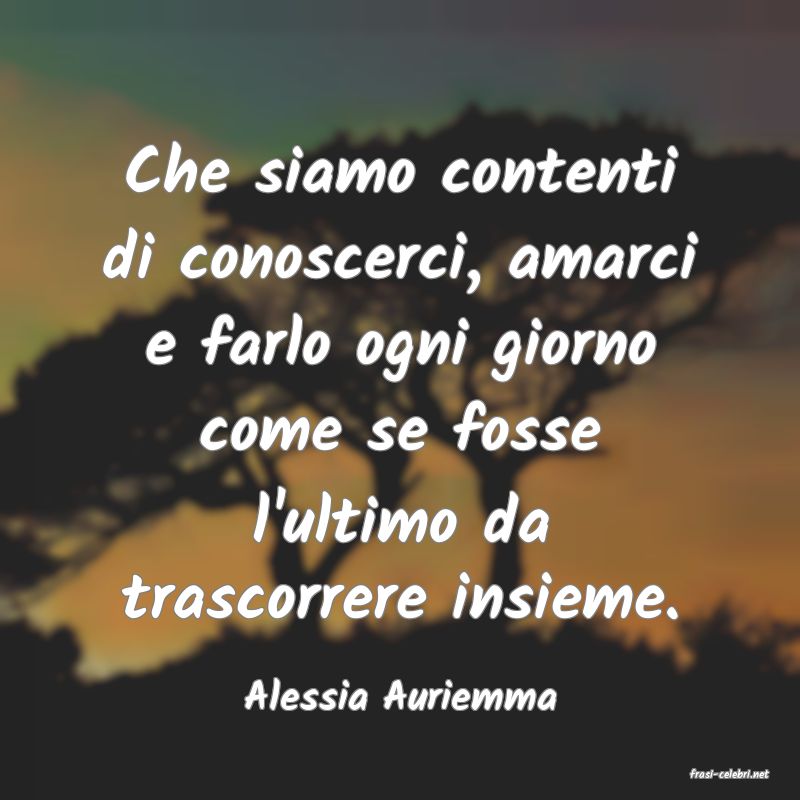 frasi di  Alessia Auriemma
