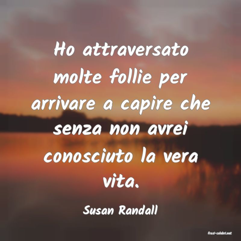 frasi di  Susan Randall
