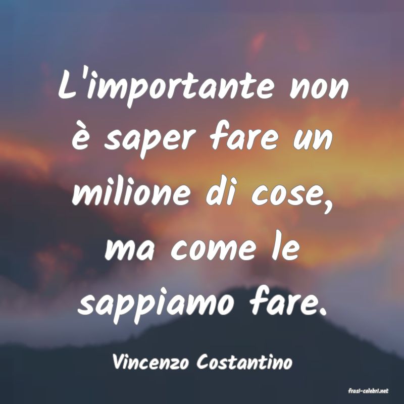 frasi di Vincenzo Costantino