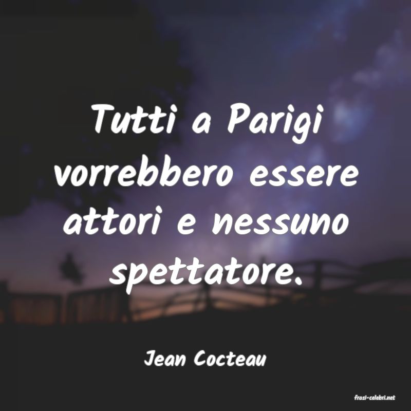 frasi di  Jean Cocteau
