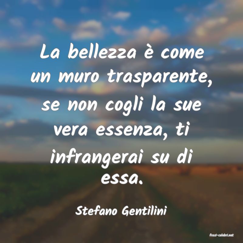 frasi di  Stefano Gentilini
