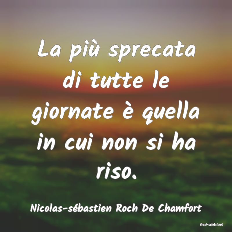 frasi di Nicolas-sbastien Roch De Chamfort
