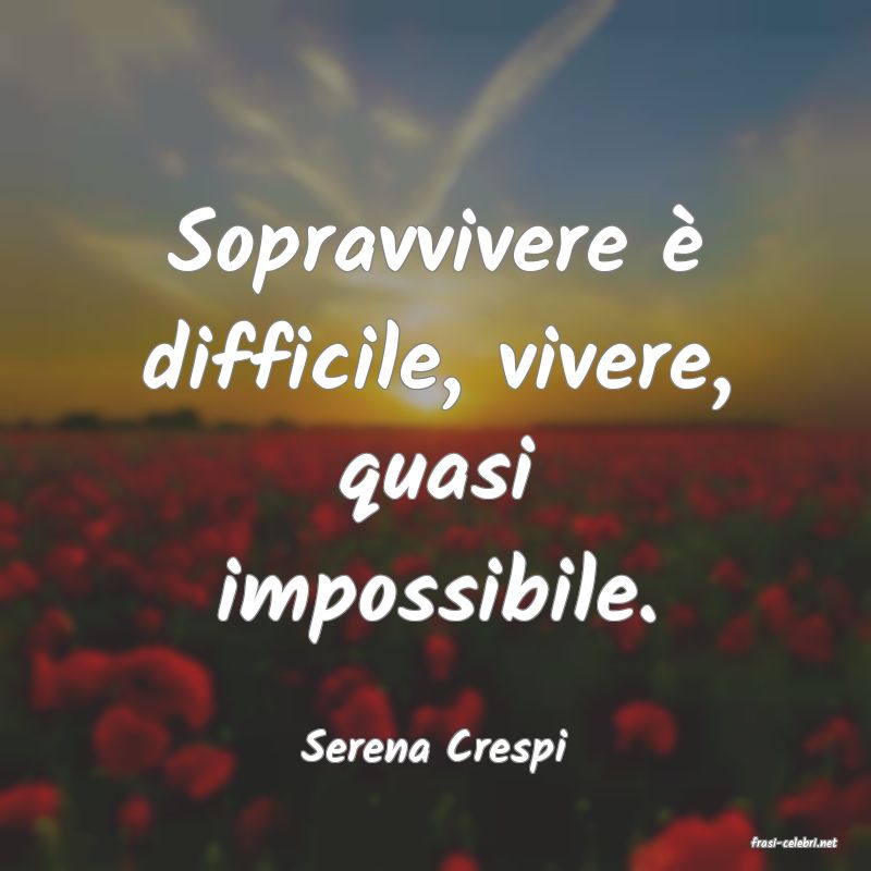 frasi di  Serena Crespi

