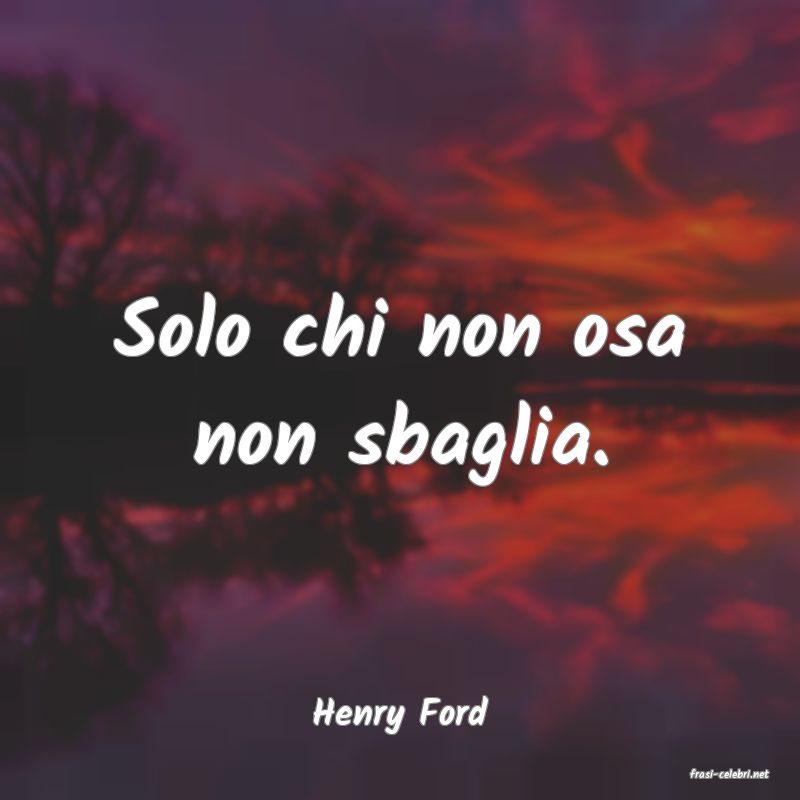 frasi di Henry Ford