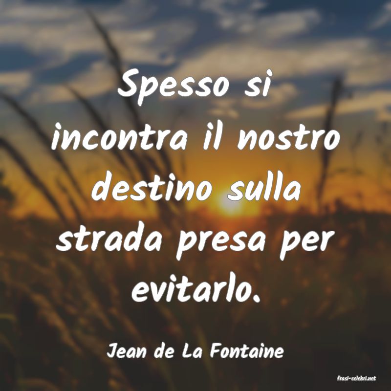 frasi di Jean de La Fontaine