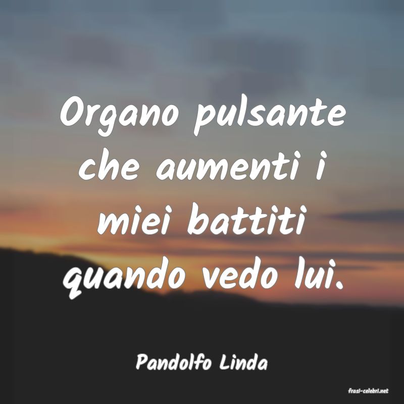 frasi di Pandolfo Linda