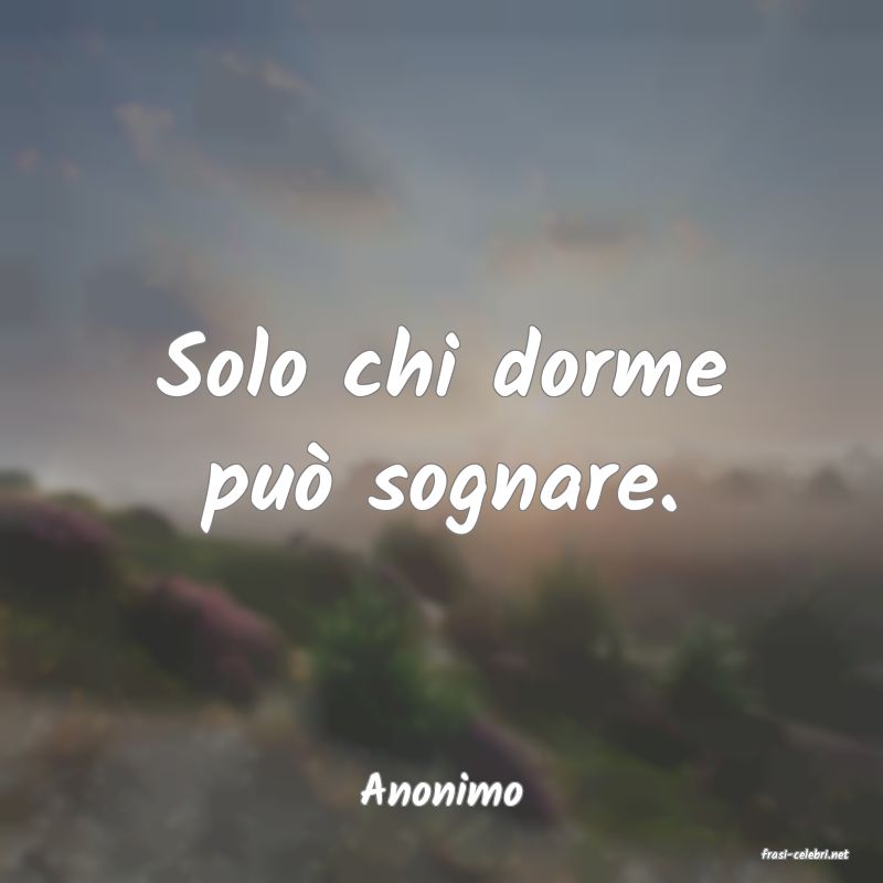 frasi di Anonimo