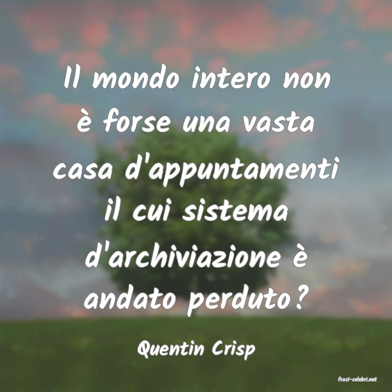 frasi di Quentin Crisp