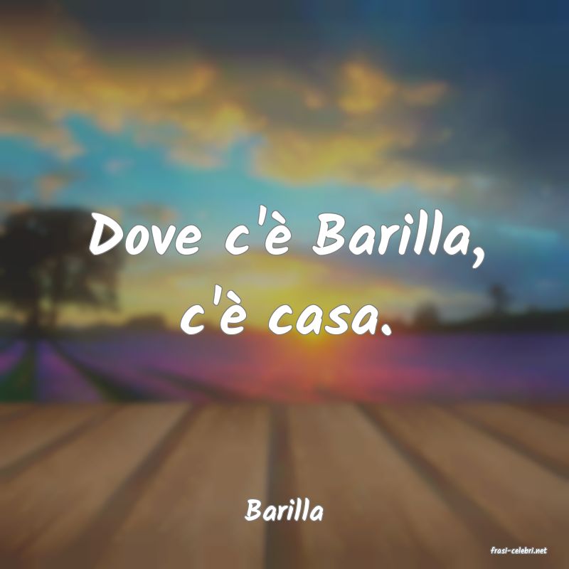 frasi di Barilla