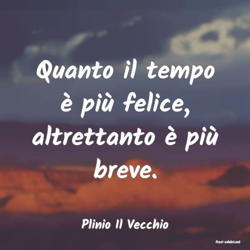 frasi di Plinio Il Vecchio