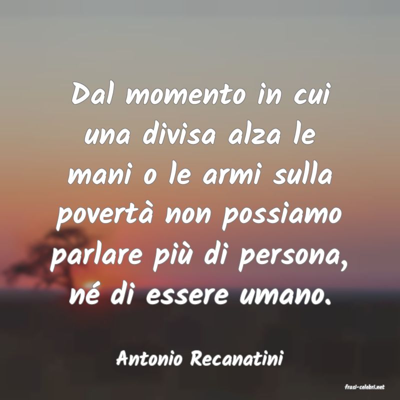 frasi di Antonio Recanatini