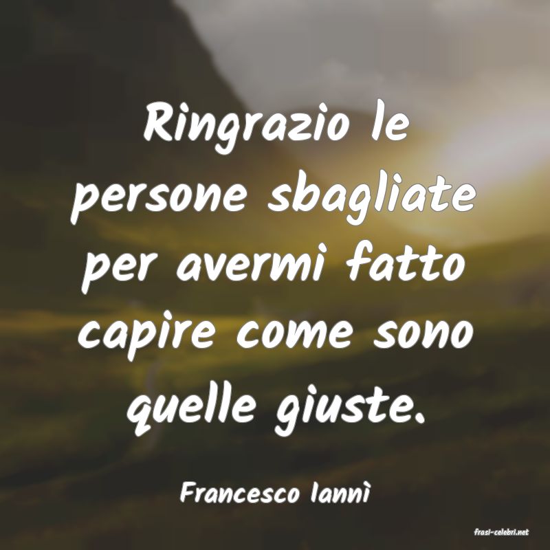 frasi di Francesco Iann�