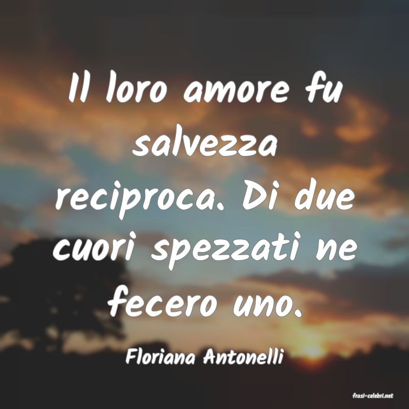 frasi di  Floriana Antonelli
