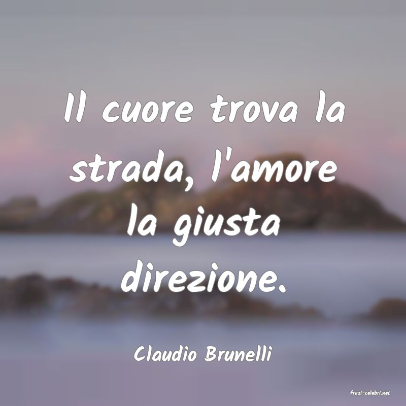 frasi di  Claudio Brunelli
